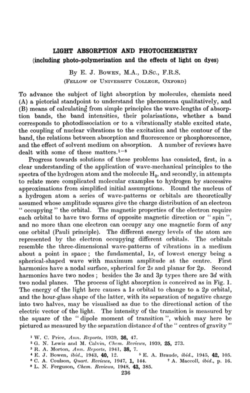 Light absorption and photochemistry (including photo-polymerisation and the effects of light on dyes)