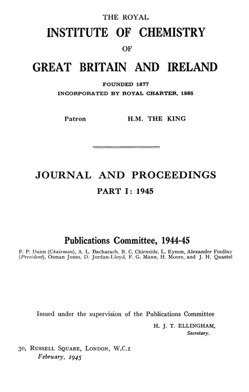 The Royal Institute of Chemistry of Great Britain and Ireland. Journal and Proceedings. Part I: 1945