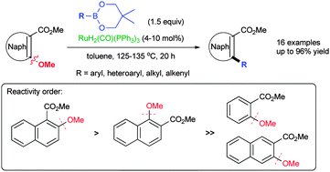 Graphical abstract: Ester-directed Ru-catalyzed C–O activation/C–C coupling reaction of ortho-methoxy naphthoates with organoboroneopentylates