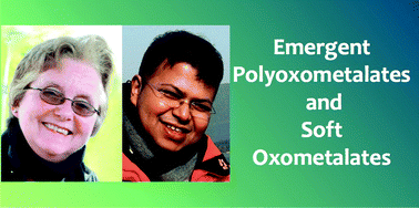 Graphical abstract: Introduction for the Emergent Polyoxometalates and Soft-oxometalates thematic issue