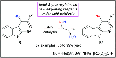 Graphical abstract: Synthesis of α-functionalized α-indol-3-yl carbonyls through direct SN reactions of indol-3-yl α-acyloins