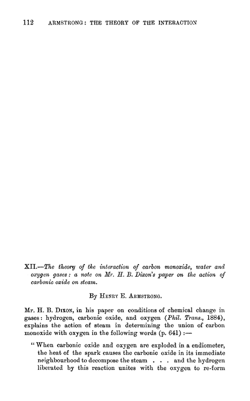 XII.—The theory of the interaction of carbon monoxide, water and oxygen gases: a note on Mr. H. B. Dixon's paper on the action of carbonic oxide on steam