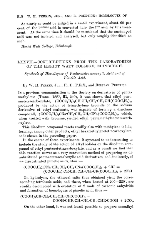 LXXVII.—Contributions from the Laboratories of the Heriot Watt College, Edinburgh. Synthesis of homogues of pentanetetracarboxylic acid and of pimelic acid