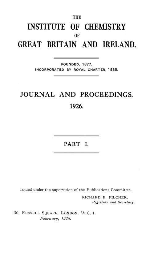 The Institute of Chemistry of Great Britain and Ireland. Journal and Proceedings. 1926. Part I