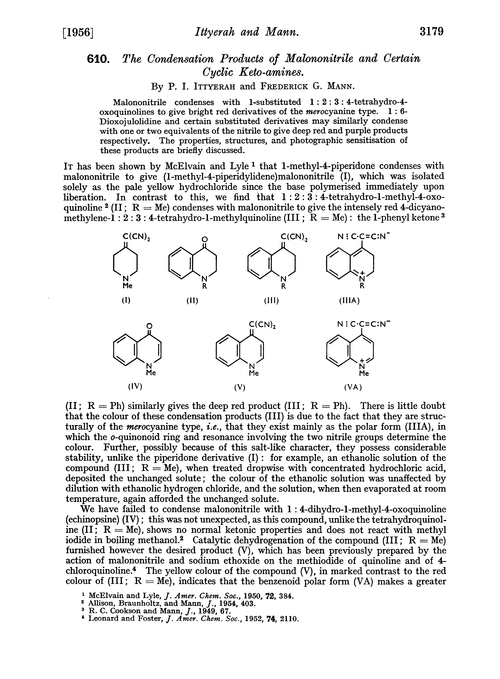 610. The condensation products of malononitrile and certain cyclic keto-amines