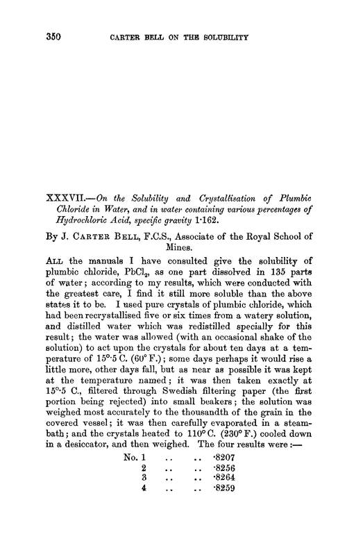 XXXVII.—On the solubility and crystallisation of plumbic chloride in water, and in water containing various percentages of hydrochloric acid, specific gravity1·162