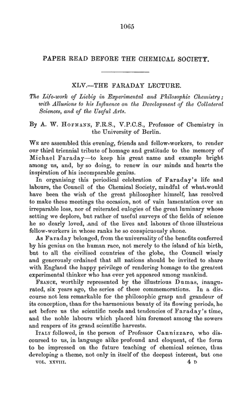 XLV.—The Faraday lecture. The life-work of Liebig in experimental and philosophic chemistry; with allusions to his influence on the development of the collateral sciences, and of the useful arts