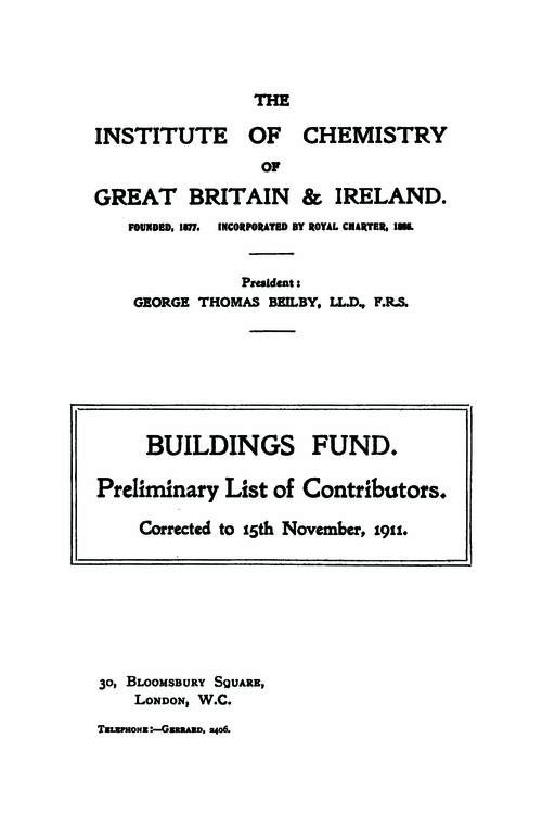 The Institute of Chemistry of Great Britain and Ireland. Building funds. Preliminary list of contributors