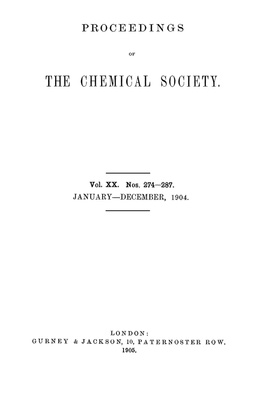 Proceedings of the Chemical Society, Vol. 20, Nos. 274–287, January–December 1904