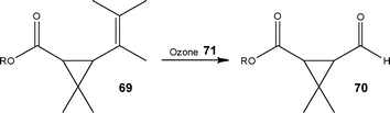 
            Oxidation of chrysanthemic ester 69 to the aldehyde 70 which is a key intermediate in the synthesis of an insecticide.